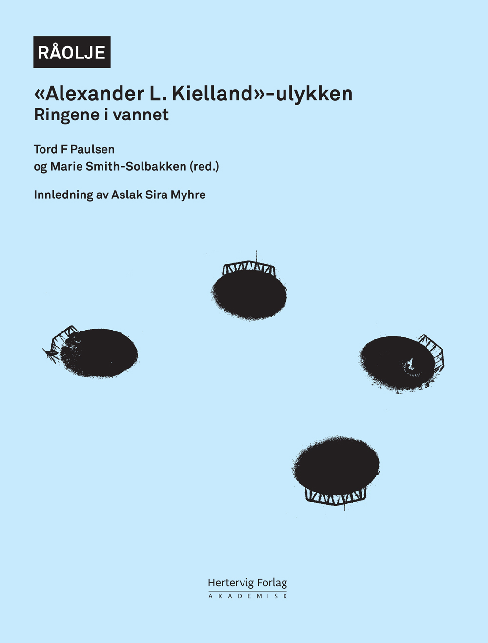 Råolje: "Alexander L. Kielland"-ulykken - Ringene i vannet