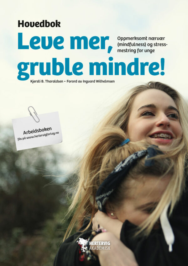 Leve mer, gruble mindre! Hovedbok