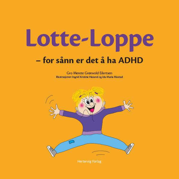 Se Lotte-Loppe - for sånn er det å ha ADHD