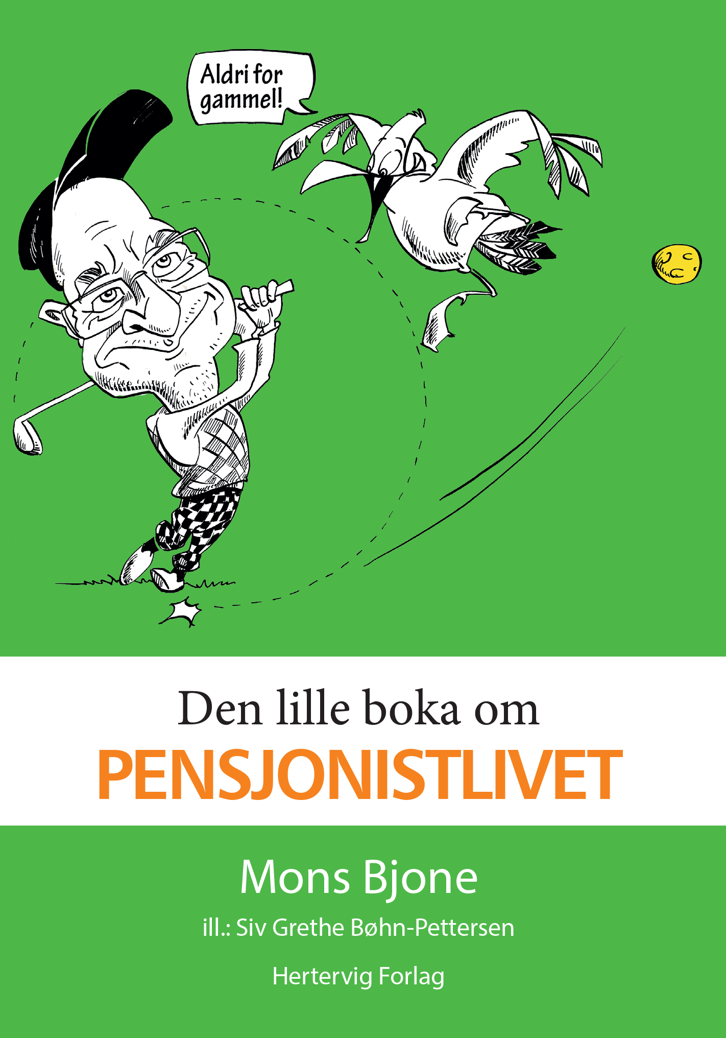 Se Den lille boka om pensjonistlivet