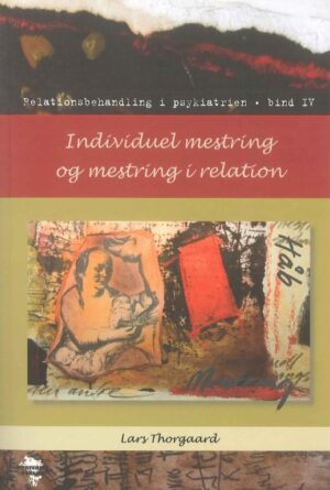 Relationsbehandling i psykiatrien - Bind 4