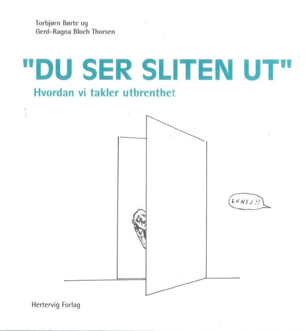 Du ser sliten ut
