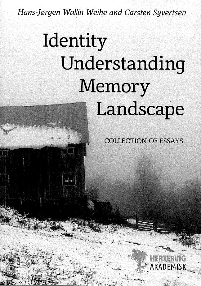 Identity, Understanding, Memory and Landscape