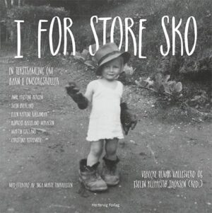 I for store sko - En tekstsamling om barn i omsorgsroller