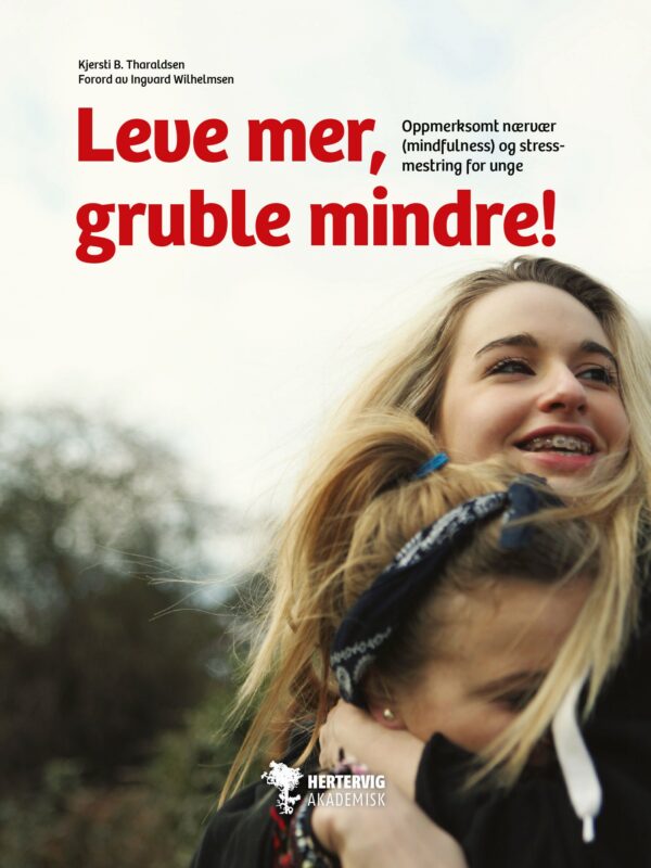 Leve mer, gruble mindre! Hovedbok e-bok