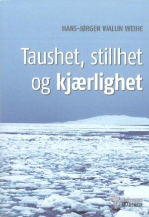 Taushet, stillhet og kjærlighet